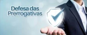 Leia mais sobre o artigo Três Prerrogativas Que Todo Advogado Deve Saber